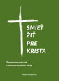 Smieť žiť pre Krista 2022 - 2023 