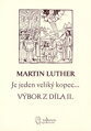 Martin Luther: Je jeden veliký kopec…