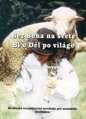 Bi o Dél po világo - Bez Boha na svete