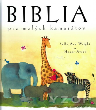 Biblia pre malých kamarátov