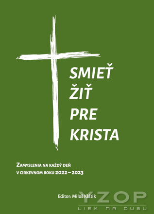 Smieť žiť pre Krista 2022 - 2023 