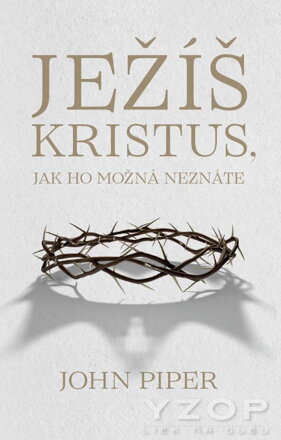 Ježíš Kristus, jak ho možná neznáte