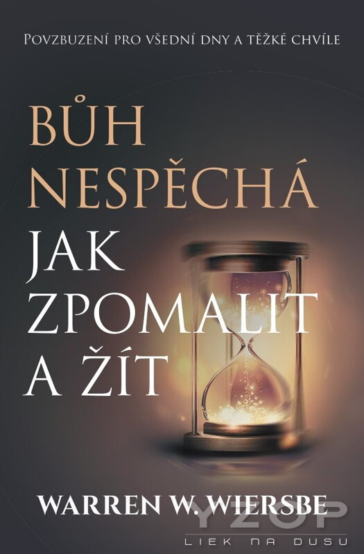 Bůh nespěchá Bůh nespěchá