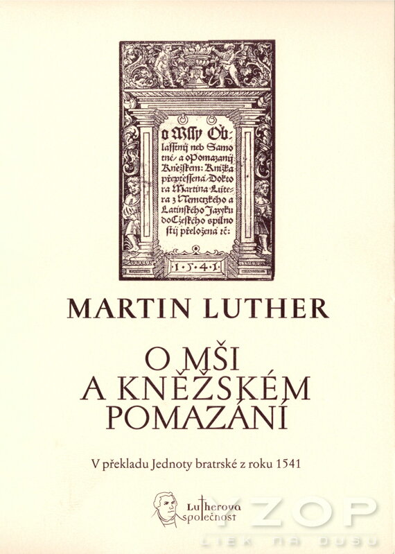 Martin Luther: O mši a kněžském pomazání