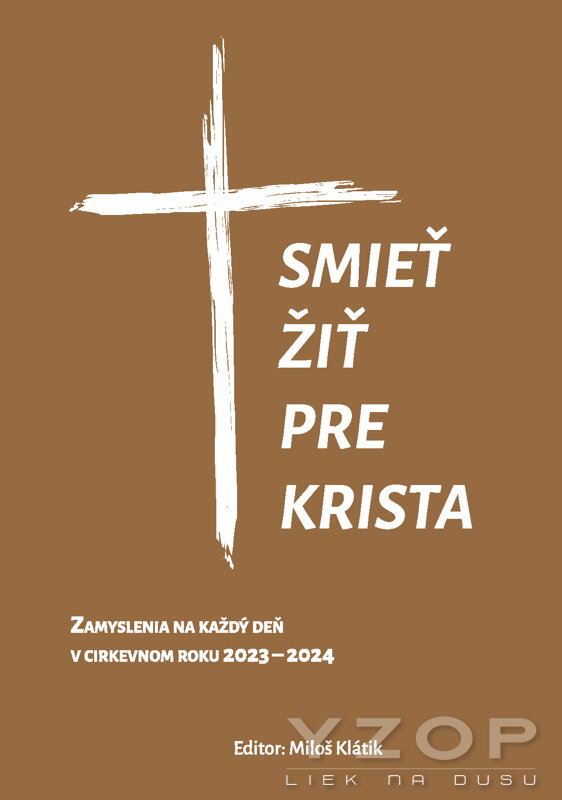 Smieť žiť pre Krista 2023 - 2024 Smieť žiť pre Krista 2023 - 2024